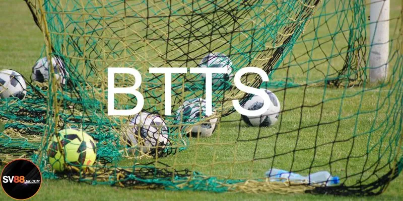 Kèo BTTS SV88: Hướng Dẫn Cách Hiểu Đúng Và Soi Chuẩn