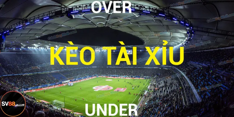 Cùng SV88 làm quen với kèo tài xỉu