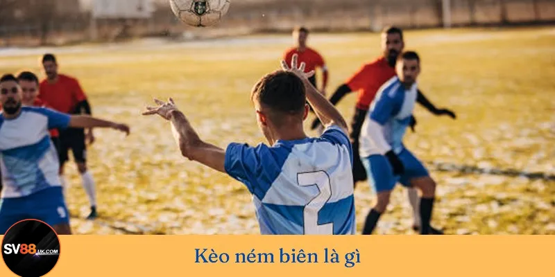 Kèo ném biên SV88 thuộc về kèo phụ trong bóng đá